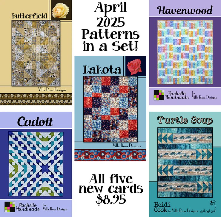 Collage of five new quilting pattern cards for April 2025, including Butterfield, Dakota, Havenwood, Cadott, and Turtle Soup, featuring colorful quilt designs.