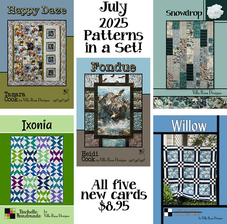 A collage of five new quilt patterns titled 'Happy Daze,' 'Fondue,' 'Snowdrop,' 'Ixonia,' and 'Willow,' each displayed with colorful designs. The text reads 'July 2025 Patterns in a Set!' with a price of '$8.95'.