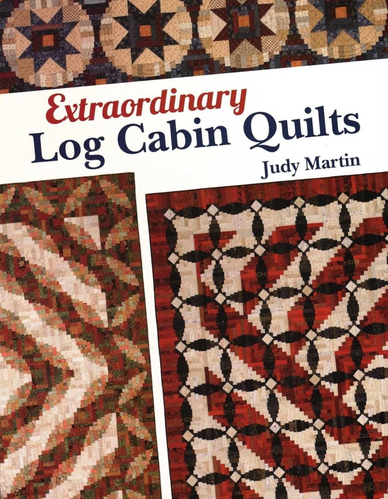 Cover of the book 'Extraordinary Log Cabin Quilts' by Judy Martin, featuring colorful quilt designs including traditional log cabin patterns.