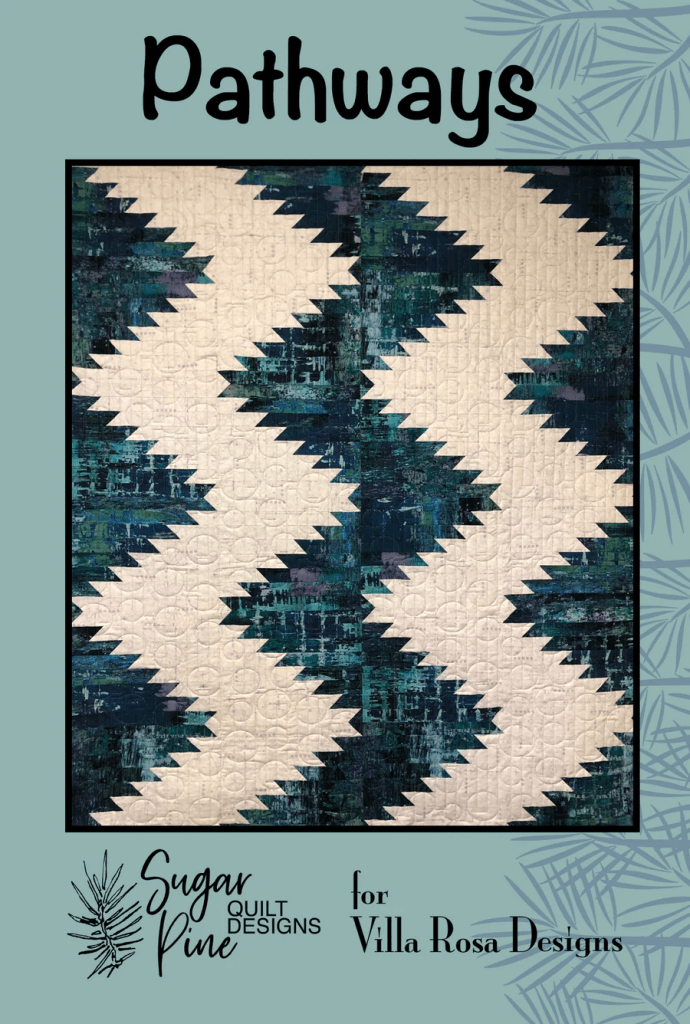 A quilt design titled 'Pathways' featuring a zigzag pattern in dark teal, light teal, and white, with a textured background. The design is by Sugar Pine Quilt Designs for Villa Rosa Designs.