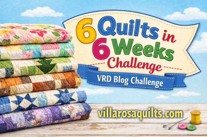 Promotional image for the '6 Quilts in 6 Weeks Challenge' by Villa Rosa Designs, featuring a stack of colorful quilts against a blue sky background with text detailing the challenge.