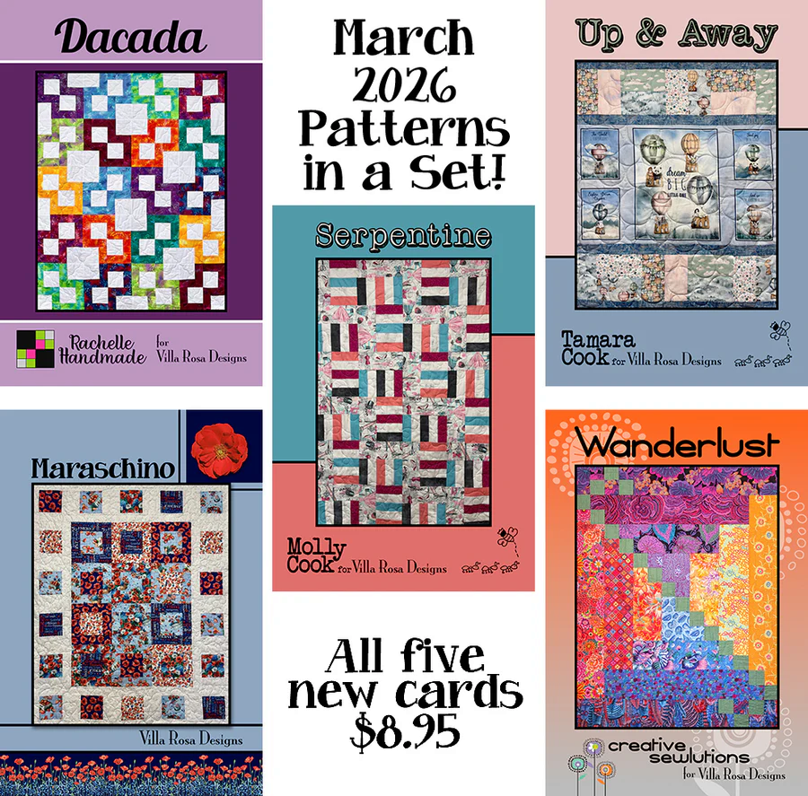 A promotional image featuring five quilt pattern designs for March 2026 from Villa Rosa Designs. The patterns are titled Dacada, Serpentine, Maraschino, Up & Away, and Wanderlust. The graphic highlights the patterns and indicates that all five cards are available for $8.95.