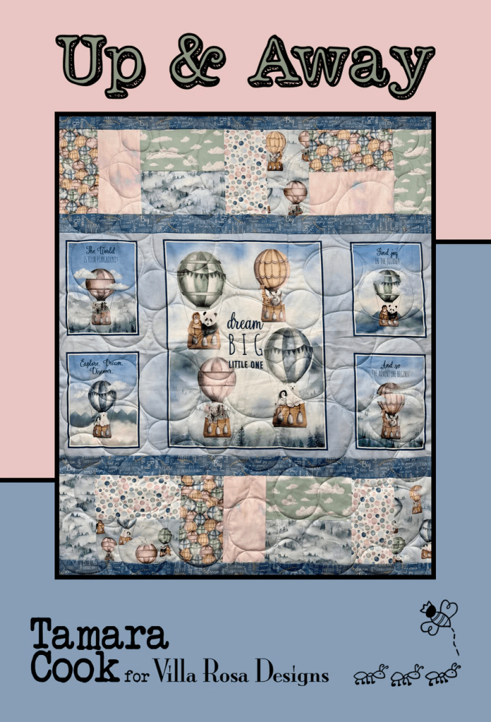 Quilt design titled 'Up & Away' featuring hot air balloons, clouds, and inspirational quotes. Designed by Tamara Cook for Villa Rosa Designs.