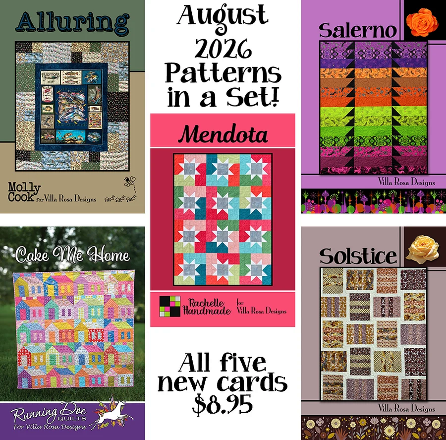 A collage showcasing five quilt pattern cards for August 2026 by Villa Rosa Designs. The designs include 'Alluring,' 'Mendota,' 'Salerno,' 'Cake Me Home,' and 'Solstice,' each featuring colorful and unique patterns. The text highlights 'All five new cards $8.95.'