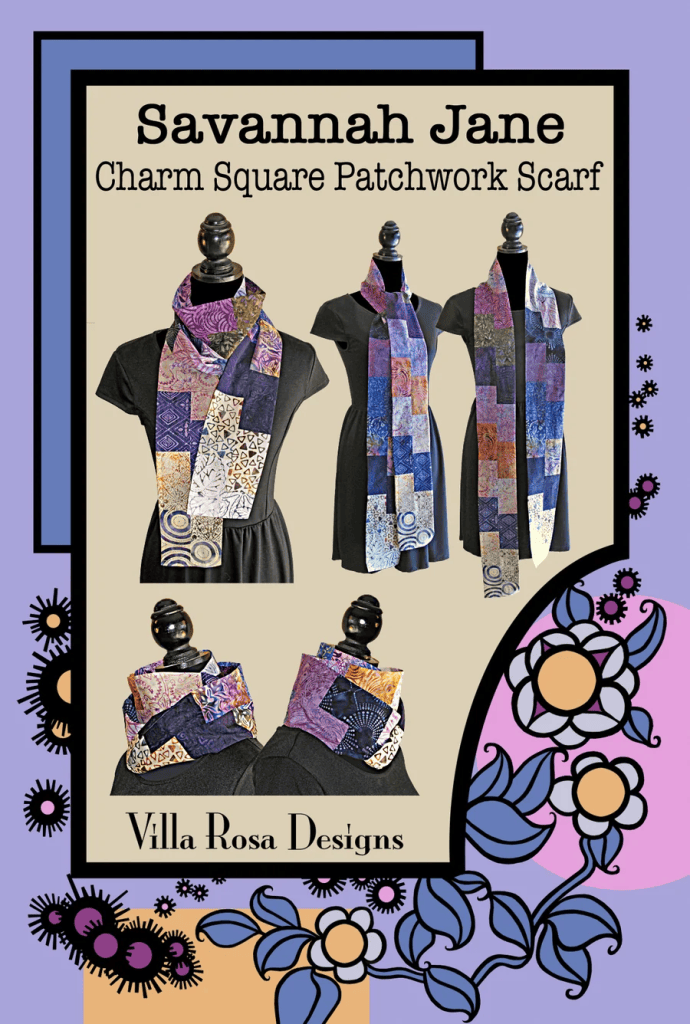 A stylish display of the Savannah Jane Charm Square Patchwork Scarf featuring various fabric patterns, showcased on dress forms against a colorful background. The design includes multiple views of the scarf worn in different ways and a matching patchwork accessory. Branding for Villa Rosa Designs is included at the bottom.